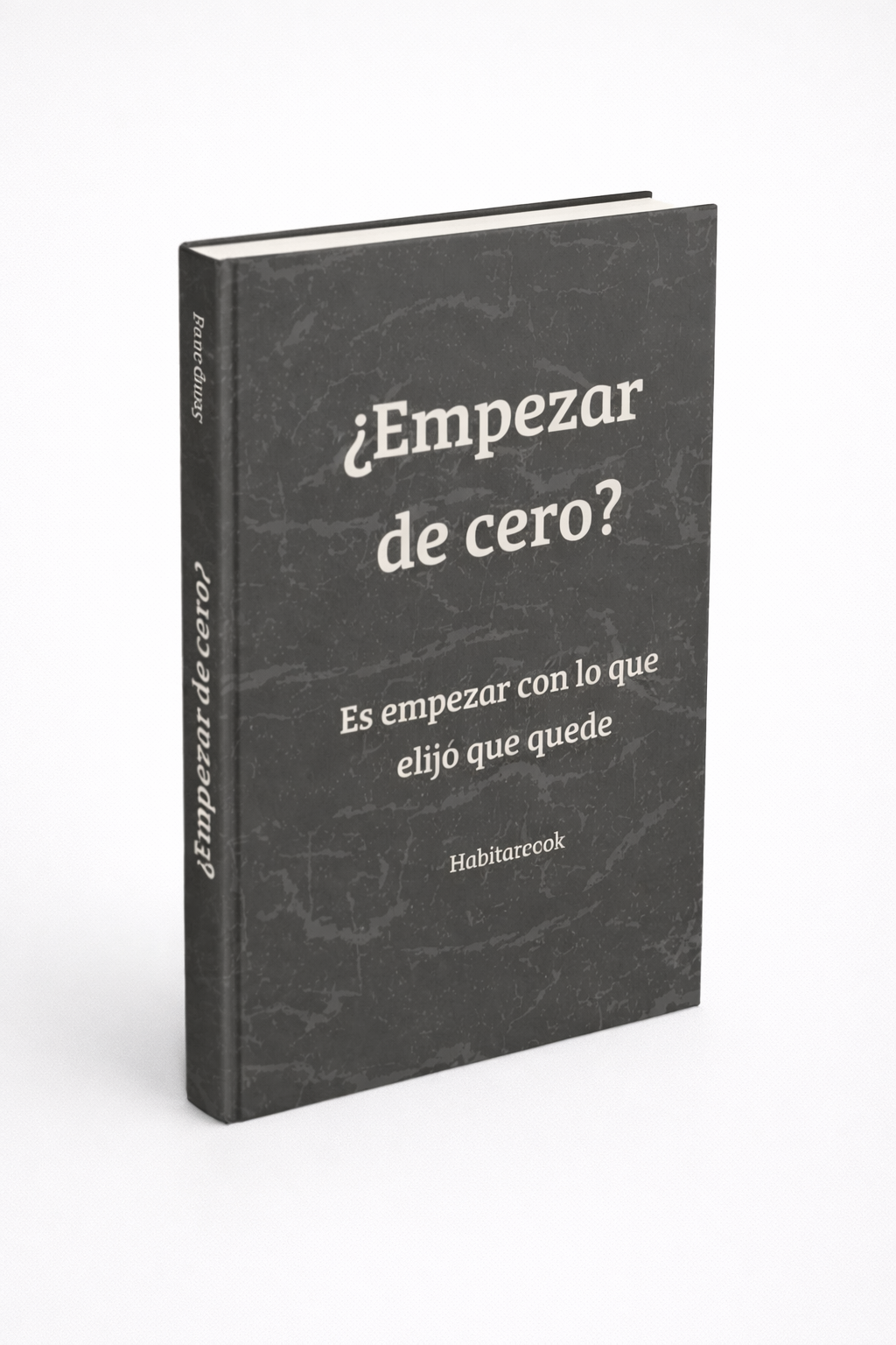 ¿Empezar de cero? Es empezar con lo que elijo que quede.